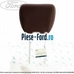 Tetiera scaun spate echipare soho Ford Fiesta 2008-2012 1.25 82 cai benzina
