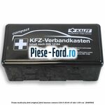 Trusa medicala Ford original Ford Tourneo Connect 2013-2018 1.5 TDCi 100 cai #76BAEFFFBF