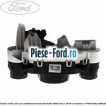 Unitate control aer conditionat, cu functie parbriz incalzit Ford Fiesta 2008-2012 1.25 82 cai benzina