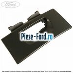 Usa consola centrala culoare charcoal black cu gaura Ford Fiesta 2013-2017 1.25 60 cai #1CA4FC2912
