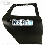 Usa dreapta spate 4/5 usi Ford Focus 2011-2014 1.6 Ti 85 cai benzina
