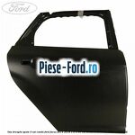 Usa dreapta spate 4/5 usi Ford Focus 2014-2018 1.6 Ti 85 cai benzina
