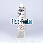 Pasta lubrifianta Ford original 80 G Ford Fiesta 2008-2012 1.6 Ti 120 cai benzina