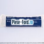 Vaselina grafitata Ford original 90 G Ford Grand C-Max 2016-2020 1.5 EcoBoost 150 cai #ED2A9332EF