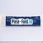 Vaselina grafitata Ford original 90 G Ford Tourneo Custom 2014-2018 2.0 EcoBlue 170 cai #BD96B09FE9