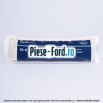 Vaselina litiu Ford original 150 G Ford Galaxy 2015-2023 2.0 EcoBoost 240 cai #4CE86EBE7B
