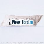 Vaselina lubrifiere sasiu Ford original 120 G Ford C-Max 2016-2020 1.5 TDCi 120 cai #4C82E855BB