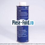 Vaselina protectie rugina cavitati Ford original 0.5 L Ford Fiesta 2013-2017 1.0 EcoBoost 125 cai benzina