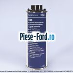 Vaselina protectie rugina cavitati Ford original 1L WB Ford Fiesta 2013-2017 1.25 60 cai #7D88B51F7A