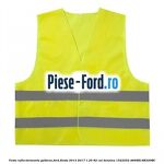 Vesta reflectorizanta galbena Ford Fiesta 2013-2017 1.25 82 cai benzina